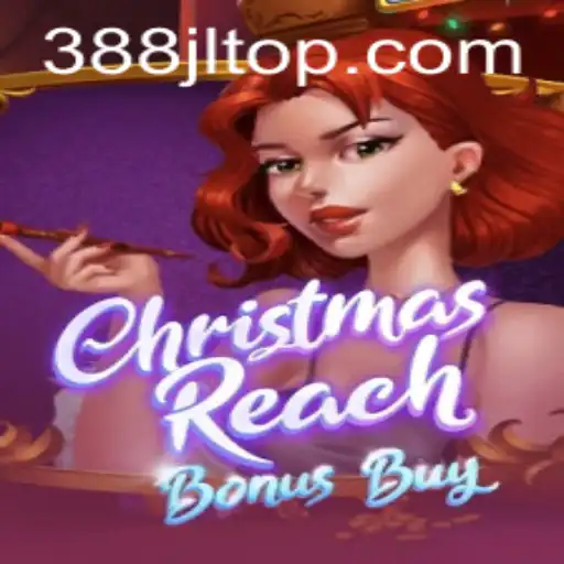 Exploring the Festive Excitement of ChristmasReachBonusBuy and Its Connection to 388JL.COM